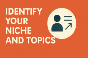 "Graphic showing the importance of identifying your niche and topics when finding low competition keywords."